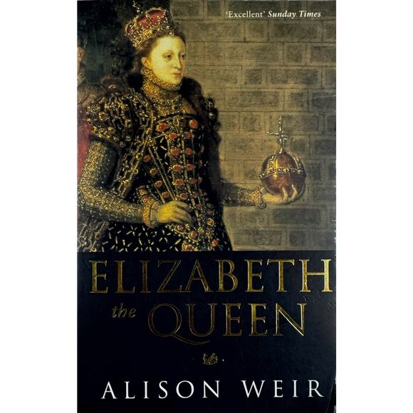 Elizabeth the Queen by Alison Weir (Paperback) - Picture 1 of 7